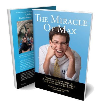 The Miracle of Max : Defying the Impossible: A Story of Unyielding Faith and Boundless Resilience